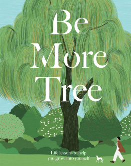 Alison Davies - Be More Tree: Life Lessons to Help You Grow into Yourself