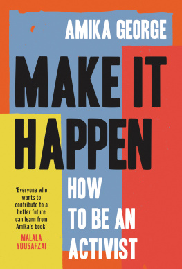 Amika George - Make it Happen: How to be an Activist