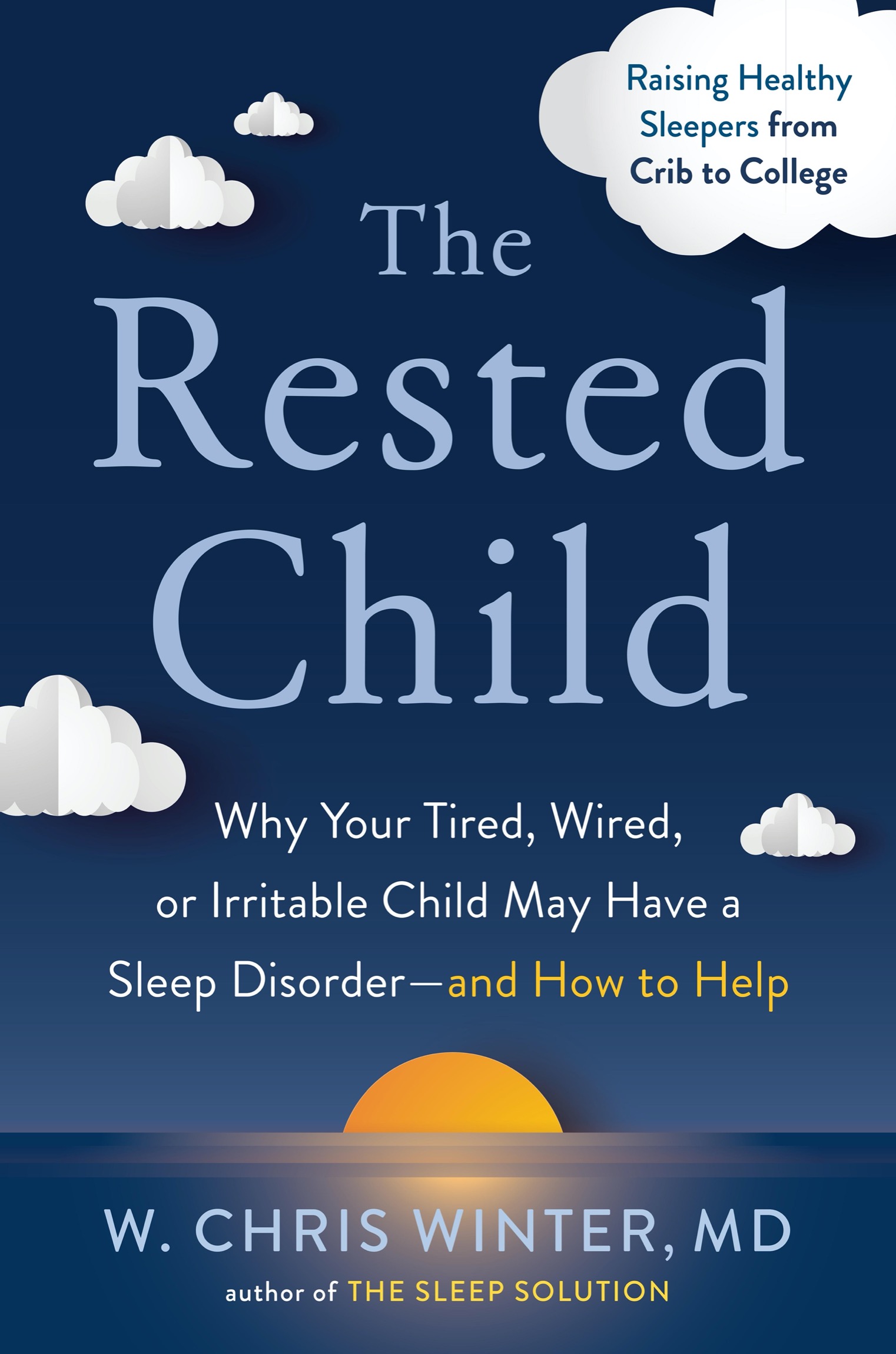 Praise for The Rested Child A fantastic no-nonsense guide to how to recognize - photo 1