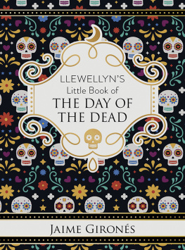 Jaime Gironés - Llewellyns Little Book of the Day of the Dead