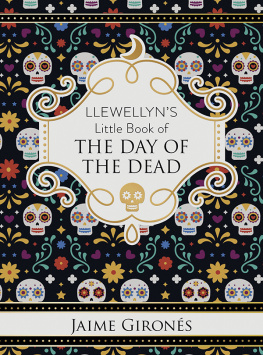 Jaime Gironés Llewellyns Little Book of the Day of the Dead