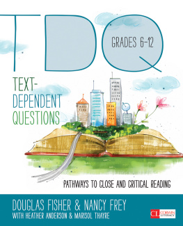 Douglas Fisher Text-Dependent Questions, Grades 6-12: Pathways to Close and Critical Reading