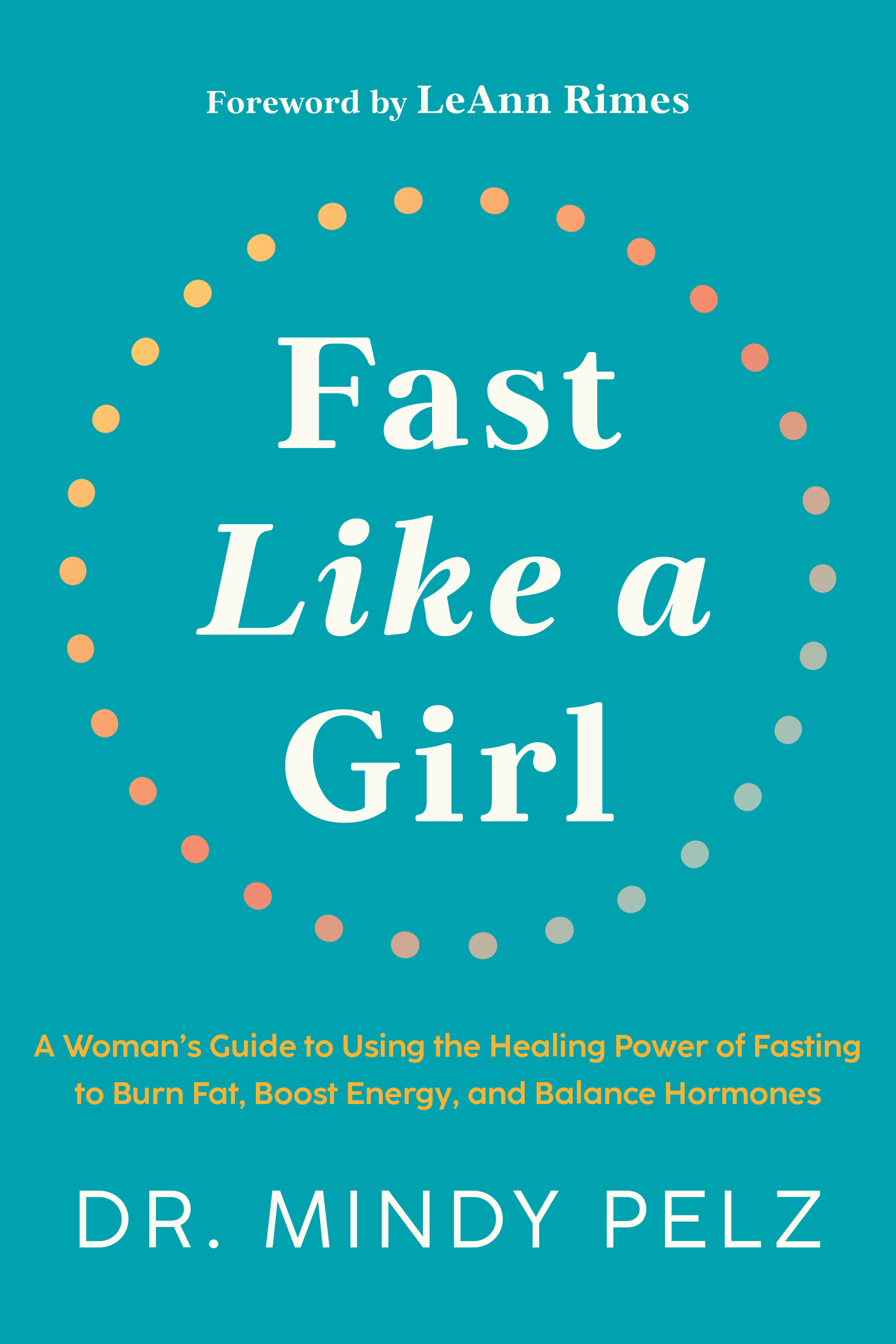 Praise for Fast Like a Girl If youve grown tired of one-size-fits-all health - photo 1