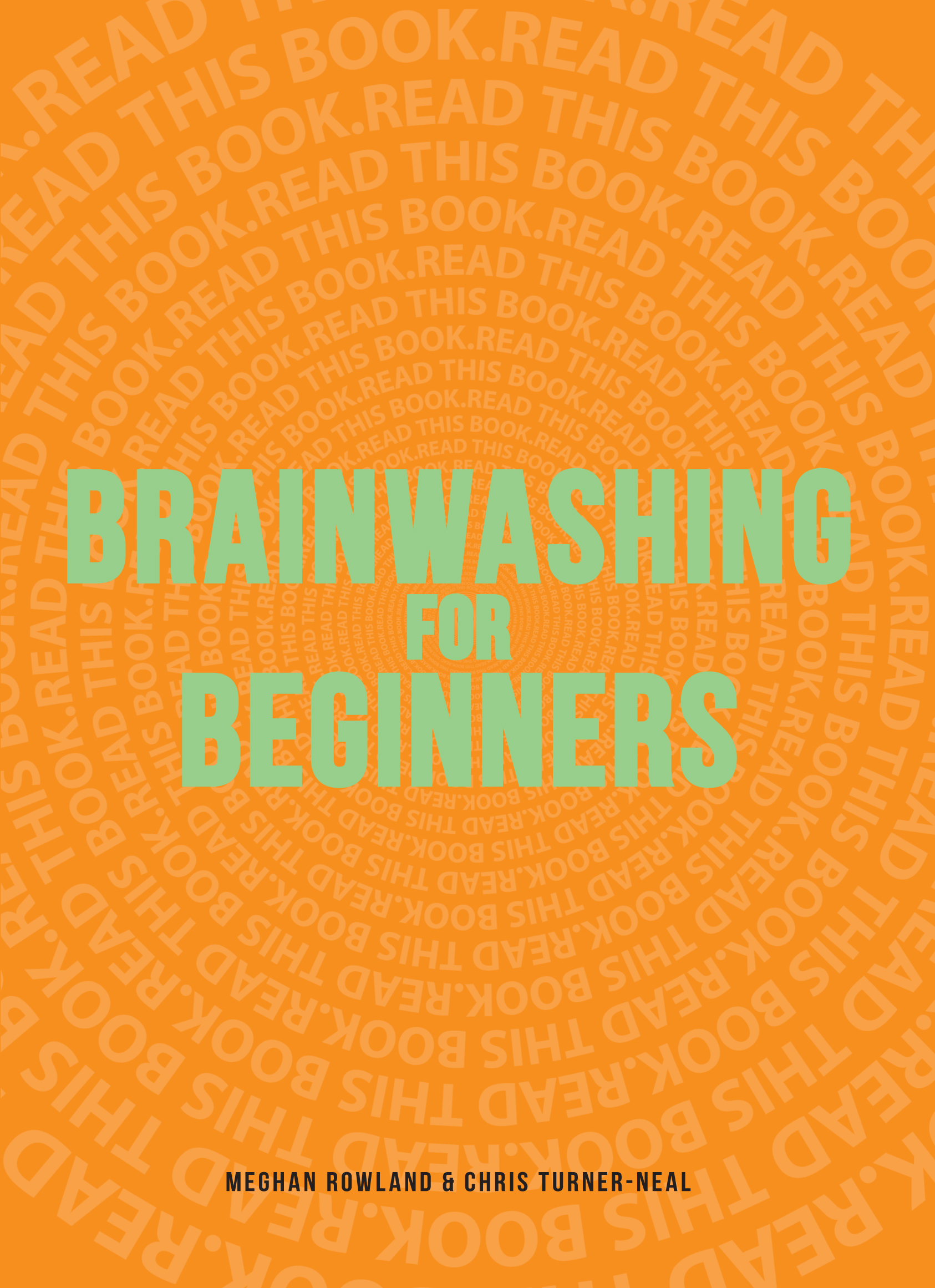 BRAINWASHING FOR BEGINNERS MEGHAN ROWLAND CHRIS TURNER-NEAL - photo 1