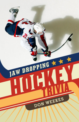 Don Weekes Jaw Dropping Hockey Trivia