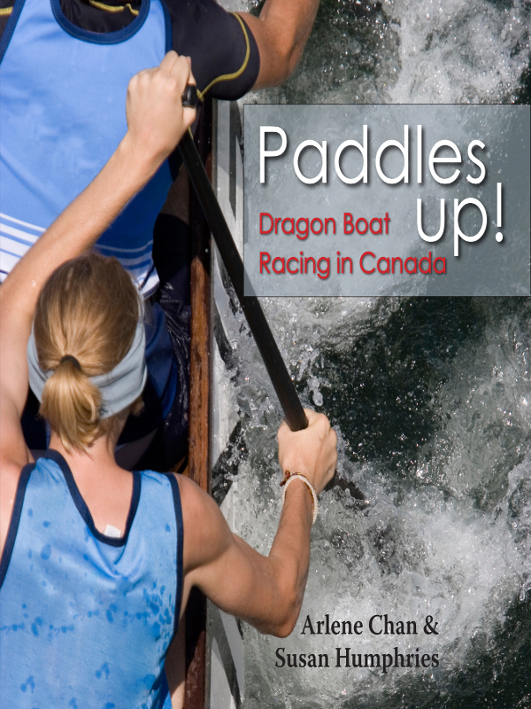 Paddles Up Dragon Boat Racing in Canada - photo 1