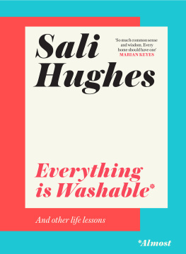 Sali Hughes - Everything is Washable and Other Life Lessons