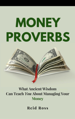 Reid Ross - Money Proverbs: What Ancient Wisdom Can Teach You About Managing Your Money