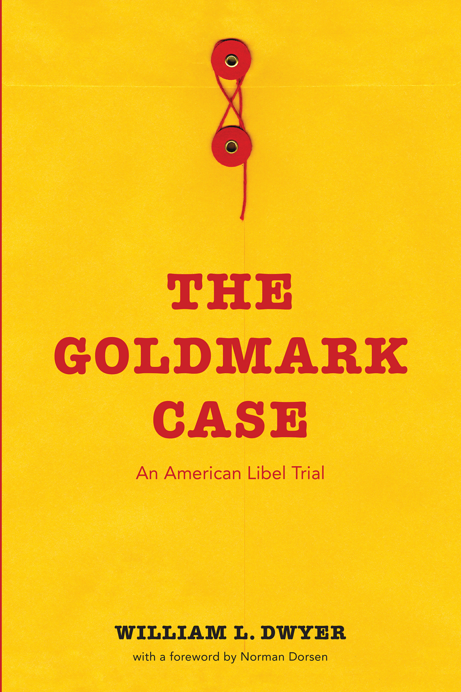 The Goldmark Case An American Libel Trial The GOLDMARK CASE An American - photo 1