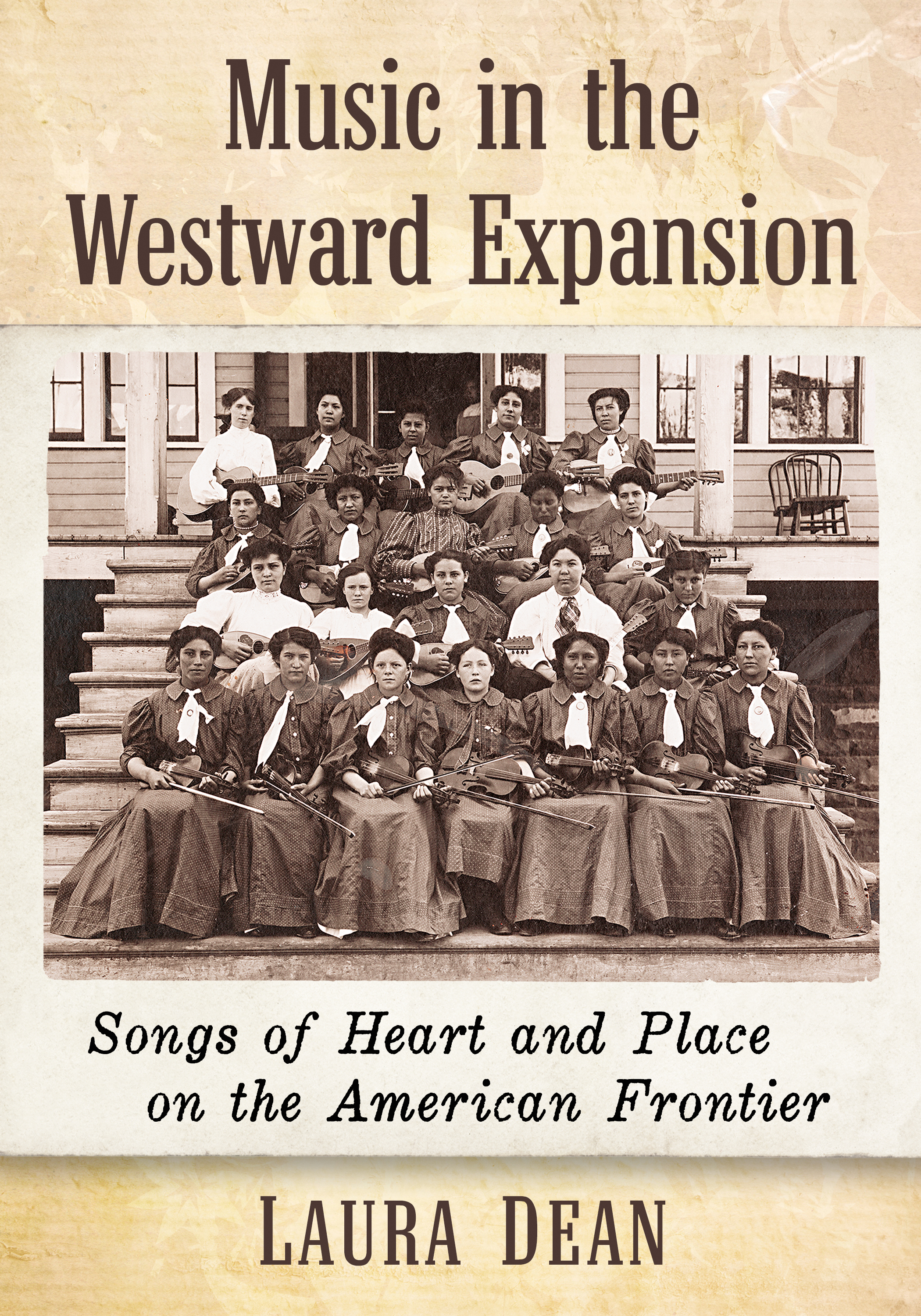 Music in the Westward Expansion Songs of Heart and Place on the American Frontier - image 1