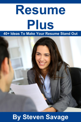 Steven Savage Resume Plus: 40+ Ways To Make Your Resume Stand Out