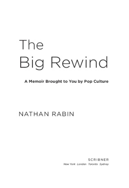 Nathan Rabin - The Big Rewind: A Memoir Brought to You by Pop Culture