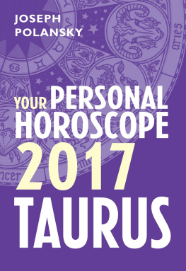 Joseph Polansky - Taurus 2017: Your Personal Horoscope
