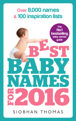 Siobhan Thomas Best Baby Names for 2016: Over 8,000 names & 100 inspiration lists