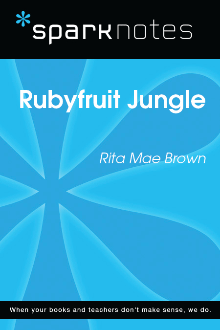 Rubyfruit Jungle Rita Mae Brown 2003 2007 by Spark Publishing This Spark - photo 1