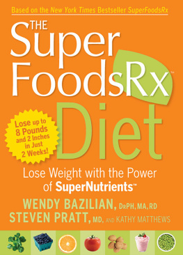 Wendy Bazilian - The SuperFoodsRx Diet: Lose Weight with the Power of SuperNutrients