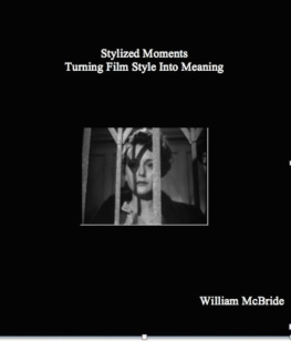 William McBride - Stylized Moments: Turning Film Style Into Meaning