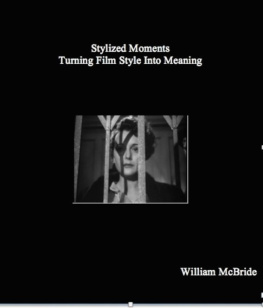 William McBride Stylized Moments: Turning Film Style Into Meaning