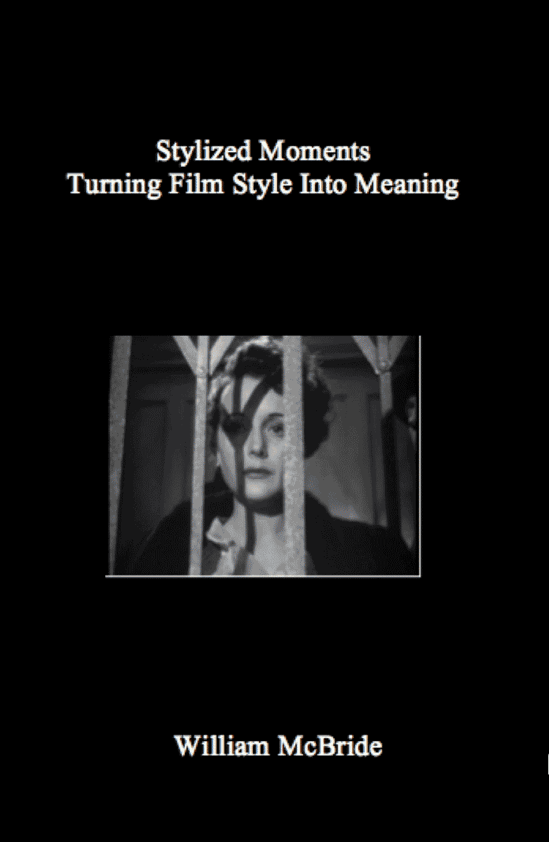 Stylized Moments Turning Film Style IntoMeaning William McBride Copyright 2013 - photo 1