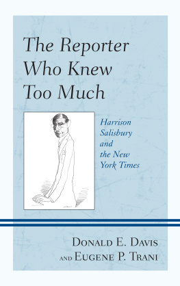 Donald E. Davis The Reporter Who Knew Too Much: Harrison Salisbury and the New York Times