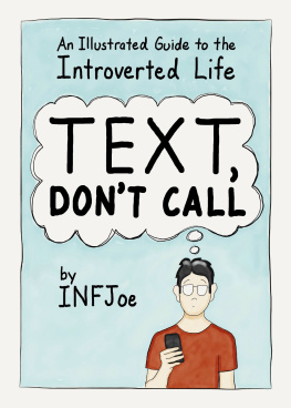 INFJoe - Text, Dont Call: An Illustrated Guide to the Introverted Life