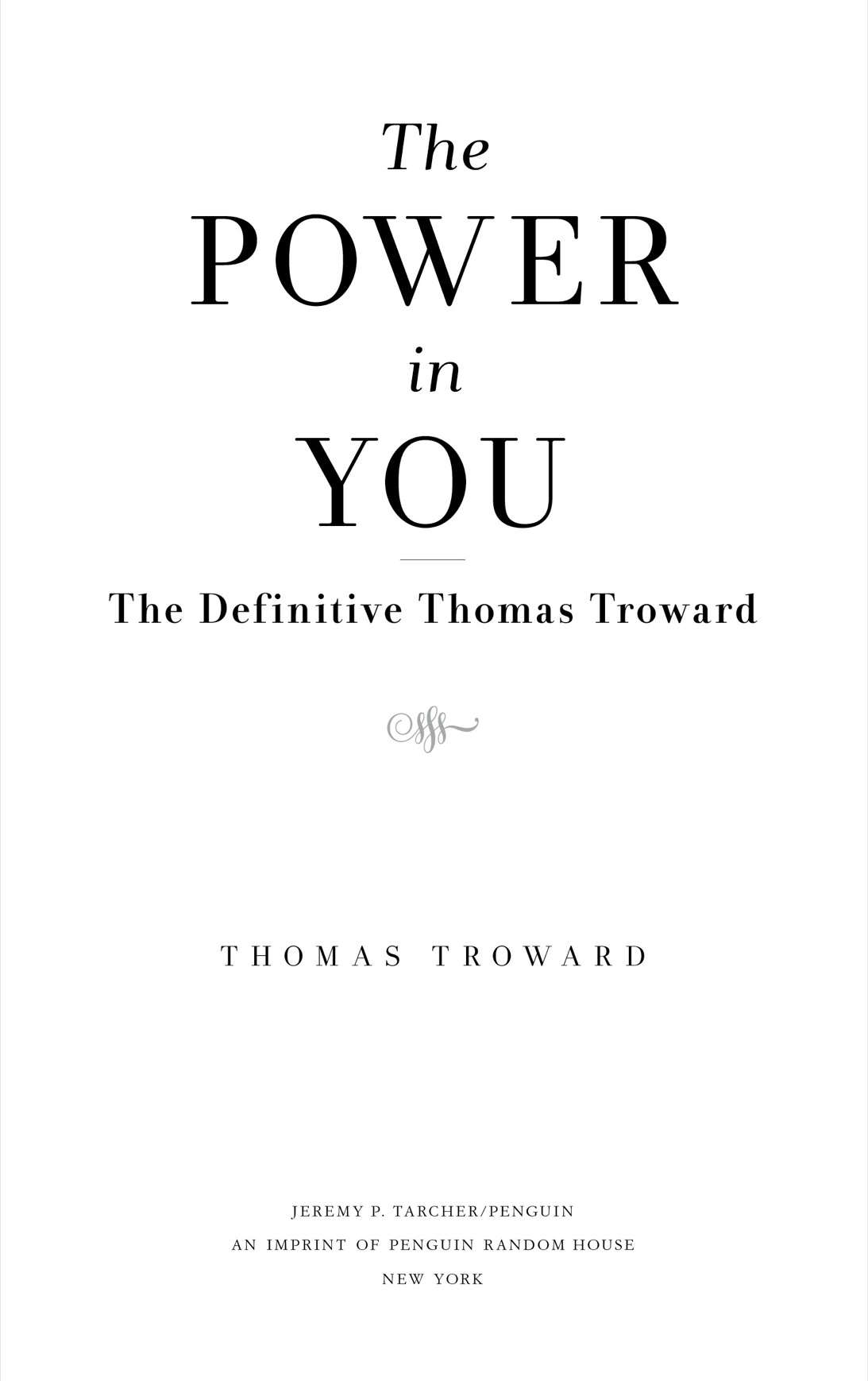 The Power in You The Definitive Thomas Troward - image 2