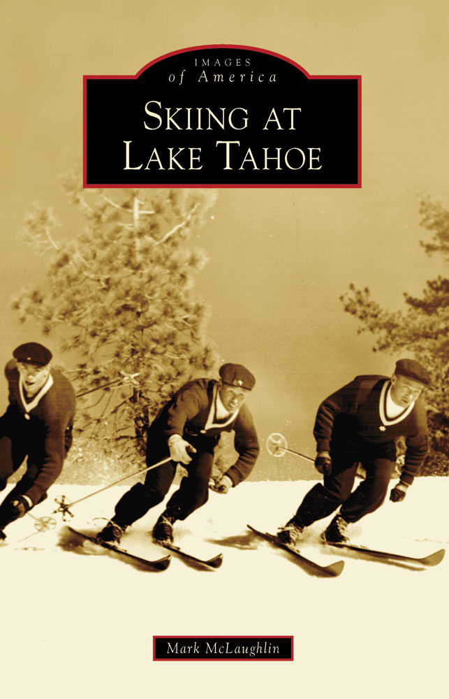 IMAGES of America SKIING AT LAKE TAHOE The California Chamber of Commerce - photo 1