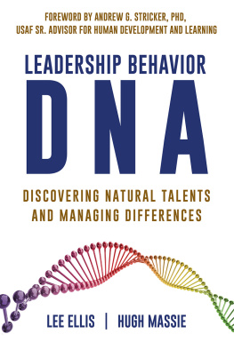 Lee Ellis Leadership Behavior DNA: Discovering Natural Talents and Managing Differences
