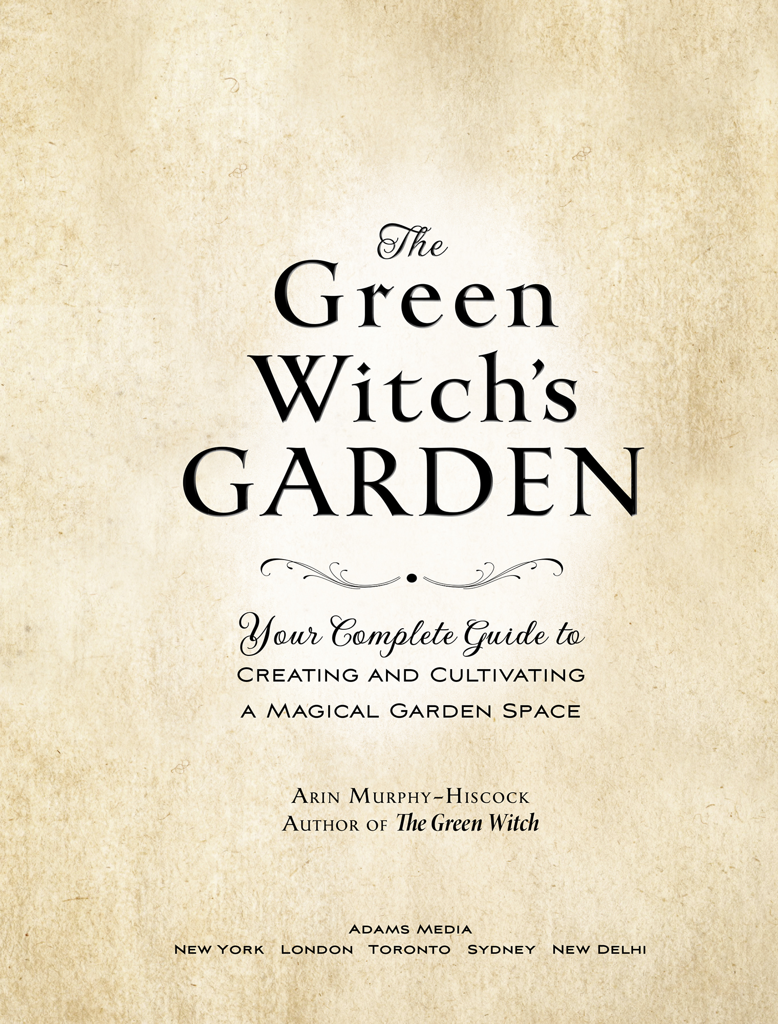 The Green Witchs Garden Your Complete Guide to Creating and Cultivating a Magical Garden Space - image 2