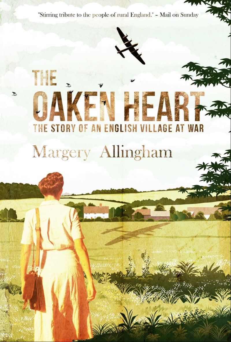 The Oaken Heart The Story of an English Village at War Margery Allingham - photo 1