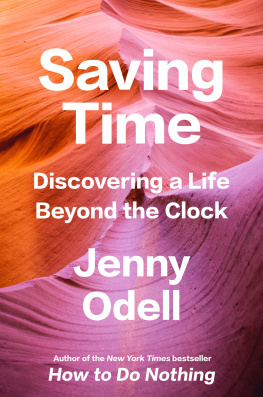 Odell - Saving Time : Discovering a Life Beyond the Clock