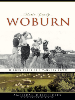 Marie Coady - Woburn: Hidden Tales of a Tannery Town