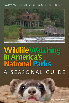 Gary W. Vequist - Wildlife Watching in Americas National Parks: A Seasonal Guide