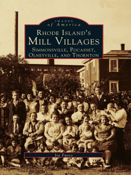 Joe Fuoco Rhode Islands Mill Villages: Simmonsville, Pocasset, Olneyville, and Thornton