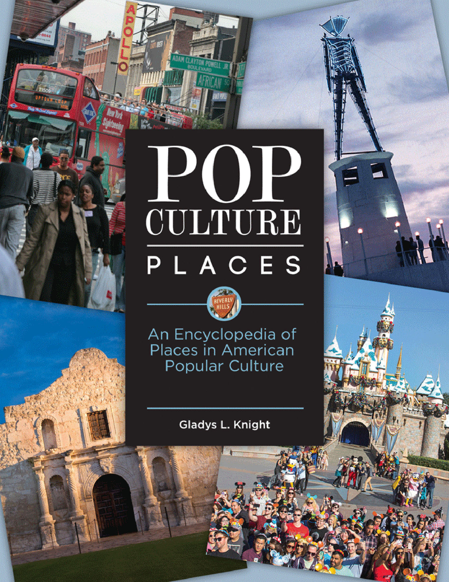 Pop Culture Places Pop Culture Places An Encyclopedia of Places in American - photo 1