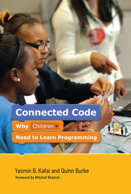 Yasmin B. Kafai - Connected Code: Why Children Need to Learn Programming
