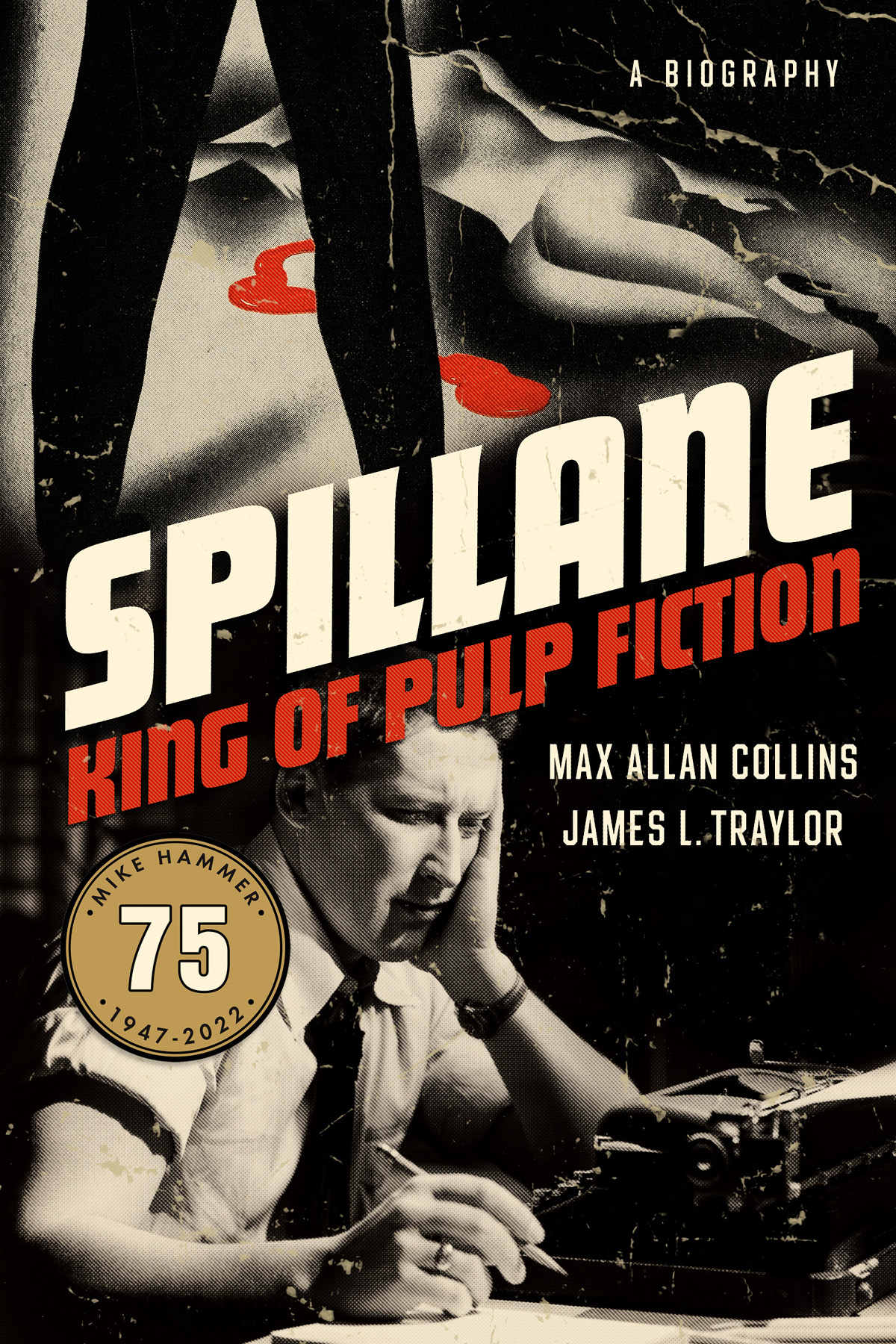SPILLANE KING OF PULP FICTION A BIOGRAPHY MAX ALLAN COLLINS JAMES L TRAYLOR - photo 1