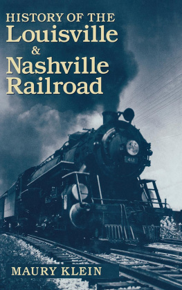 Maury Klein - History of the Louisville & Nashville Railroad