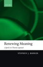 Stephen J. Barker - Renewing Meaning: A Speech-Act Theoretic Approach