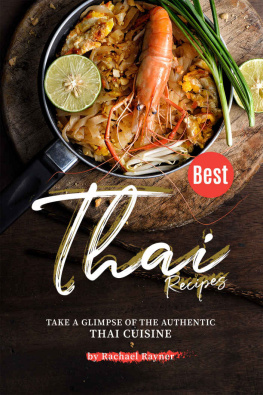 Rachael Rayner - Best Thai Recipes: Take a Glimpse of the Authentic Thai Cuisine