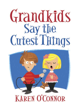 Karen OConnor - Grandkids Say the Cutest Things