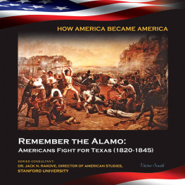 Victor South - Remember the Alamo: Americans Fight for Texas (1820-1845)