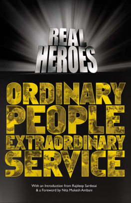 Rajdeep Sardesai Real Heroes: Ordinary People Extraordinary Service