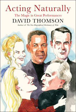 David Thomson - Acting Naturally: The Magic in Great Performances