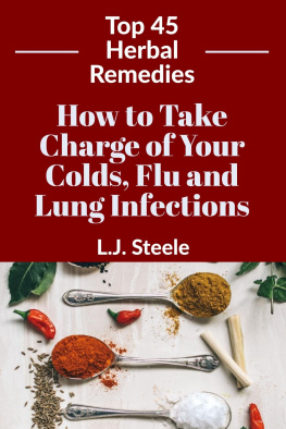 L.J. Steele - How To Take Charge of Your Colds, Flu and Lung Infections