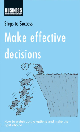 Bloomsbury Publishing - Make Effective Decisions: How to Weigh Up the Options and Make the Right Choice