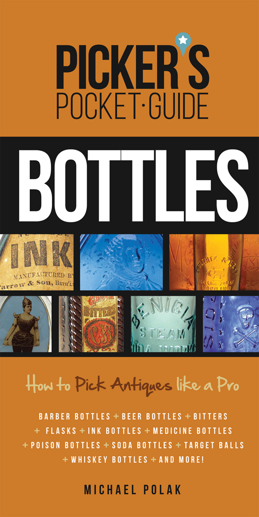 PICKERS POCKET GUIDE BOTTLES How to Pick Antiques like a Pro MICHAEL POLAK - photo 1