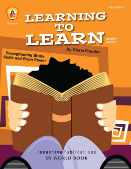 Gloria Frender Learning to Learn: Strengthening Study Skills and Brain Power