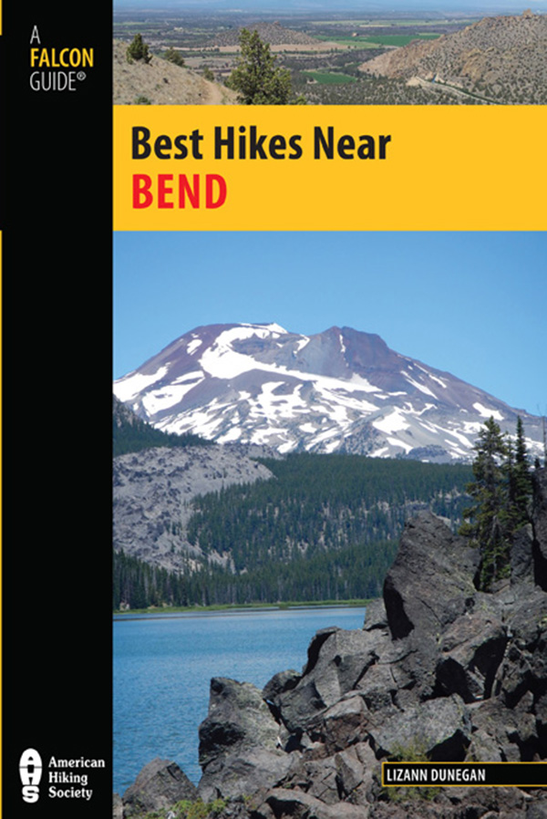 Best Hikes Near Bend Lizann Dunegan HELP US KEEP THIS GUIDE UP TO DATE - photo 1