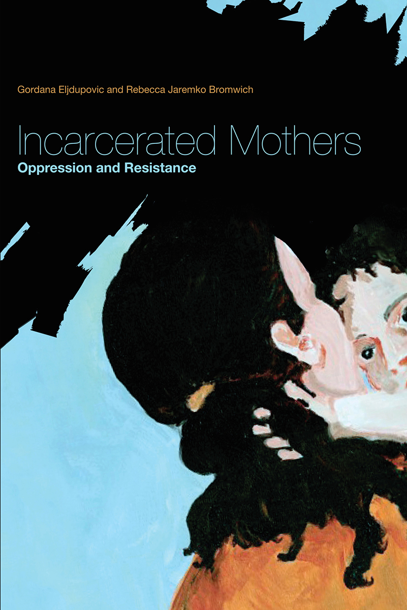 Incarcerated Mothers Oppression and Resistance Incarcerated Mothers - photo 1